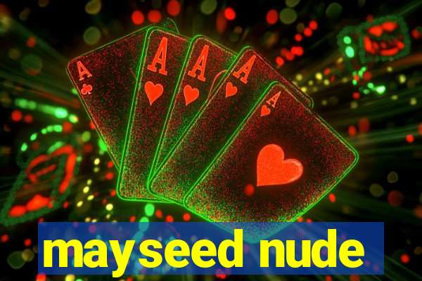 mayseed nude